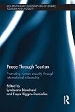 Peace through tourism : Promoting human security through international citizenship