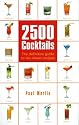 2500 Cocktails: The Definitive Guide to the Classic Recipes