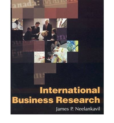 [(International Business Research )] [Author: James P. Neelankavil] [Nov-2007]