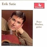 Peter Fletcher Plays Erik Satie