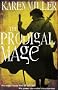 The Prodigal Mage: Kingmaker, Kingbreaker Book 1 (Fishermans Children 1)