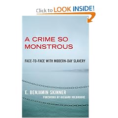 A Crime So Monstrous: Face-to-Face with Modern-Day Slavery