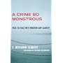A Crime So Monstrous: Face-to-Face with Modern-Day Slavery