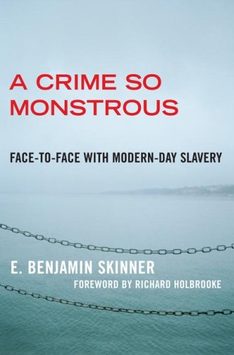 A Crime So Monstrous: Face-to-Face with Modern-Day Slavery under 21st Century in The Books Store