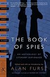 The Book of Spies: An Anthology of Literary Espionage (Modern Library)