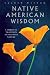 Search : Native American Wisdom: A Spiritual Tradition at One with Nature (Sacred Wisdom)