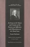 An Essay on the Nature and Conduct of the Passions and Affections, with Illustrations on the Moral Sense (Natural Law & Enlightenment Classics)