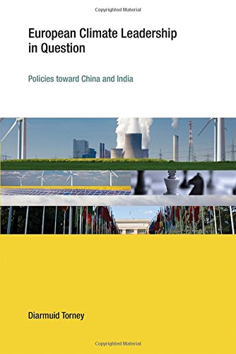 European Climate Leadership in Question: Policies toward China and India (Earth System Governance)