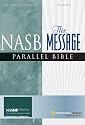 NASB/The Message Parallel Bible (New American Standard)