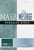 NASB/The Message Parallel Bible (New American Standard)