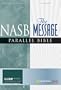 NASB/The Message Parallel Bible (New American Standard)