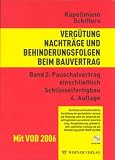 Vergütung, Nachträge und Behinderungsfolgen beim Bauvertrag 2. Pauschalvertrag einschließlich Schlüsselfertigbau: Rechtliche und baubetriebliche ... und aus Behinderung gemäß VOB/B und BGB: Bd 2