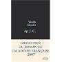 Ap. J.-C. - Grand Prix du Roman de l'Acad�mie Fran&hellip de Vassilis Alexakis