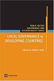 Local Governance in Developing Countries (Public Sector Governance and Accountability)