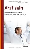 Arzt sein: Die 7 Prinzipien für Erfolg, Effektivität und Lebensqualität 414lZ5wFtVL. SL160 Arzt sein: Die 7 Prinzipien für Erfolg, Effektivität und Lebensqualität