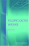 Klopstock's Werke: Teil 3: Der Messias, Teil 3