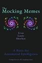 The Mocking Memes: A Basis for Automated Intelligence