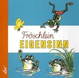 Fr&ouml;schlein Eigensinn - Wladimir Sutejew Erben