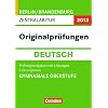 Originalpr�fungen 2012 : Abitur Deutsch, Leistungskurs Gymnasiale Oberstufe Berlin/Brandenburg