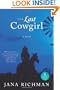 The Last Cowgirl: A Novel