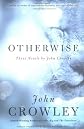 Otherwise: Three Novels