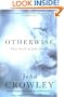 Otherwise: Three Novels