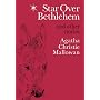 Star Over Bethlehem: Christmas Stories and Poems (Agatha Christie Facsimile Edtn)