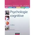 Manuel visuel de psychologie cognitive - 2�me �dition