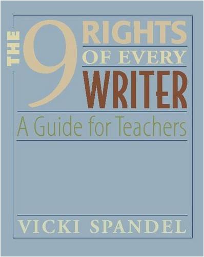 the 9 rights of every writer a guide for teachers