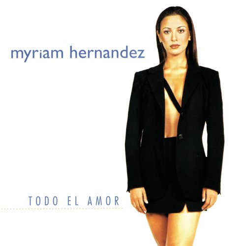 MYRIAM HERNANDEZ - Todo el Amor - Zortam Music
