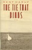 Cover of The Tie That Binds by Kent Haruf 0030719798
