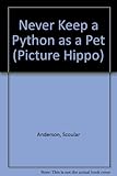 Never keep a python as a pet