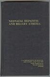 Neonatal Hepatitis and Biliary Atresia : an international workshop