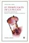 El tiempo vac�o de la ficci�n. Las novelas argentinas de Eduardo Guti�rrez y Eugenio Cambaceres (Spanish Edition)