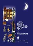 Das Original Traumdeutungsbuch: Nach Mlle Lenormand - Regula E. Fiechter