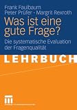 Produkt-Bild: Was ist eine gute Frage?: Die systematische Evaluation der Fragenqualit&auml;t