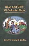 Boys And Girls Of Colonial Days (Misc Homeschool)
