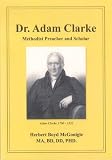 Dr. Adam Clarke : Methodist preacher and scholar