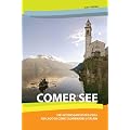 Comer See: Die interessantesten Ziele am Lago di Como, Lombardei, Italien.