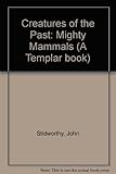 Mighty mammals of the past