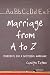 Marriage From A To Z: Principles For A Successful Marriage
