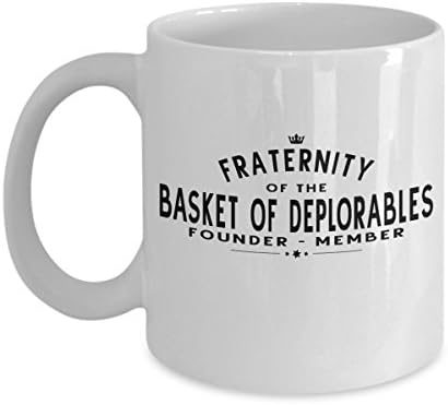 Fraternity Of The Basket Of Deplorables Coffee Mug - Unique Gift for Trump Supporters
