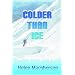 Colder Than Ice