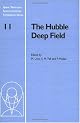 The Hubble Deep Field (Space Telescope Science Institute Symposium Series)