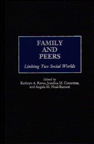 Family and Peers: Linking Two Social Worlds (Praeger Series in Applied Psychology)