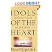 Idols of the Heart: Learning to Long for God Alone