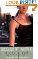 Because I'm Worth It (Gossip Girl Novels)