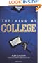 Thriving at College: Make Great Friends, Keep Your Faith, and Get Ready for the Real World!