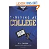 Thriving at College: Make Great Friends, Keep Your Faith, and Get Ready for the Real World!