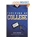 Thriving at College: Make Great Friends, Keep Your Faith, and Get Ready for the Real World!